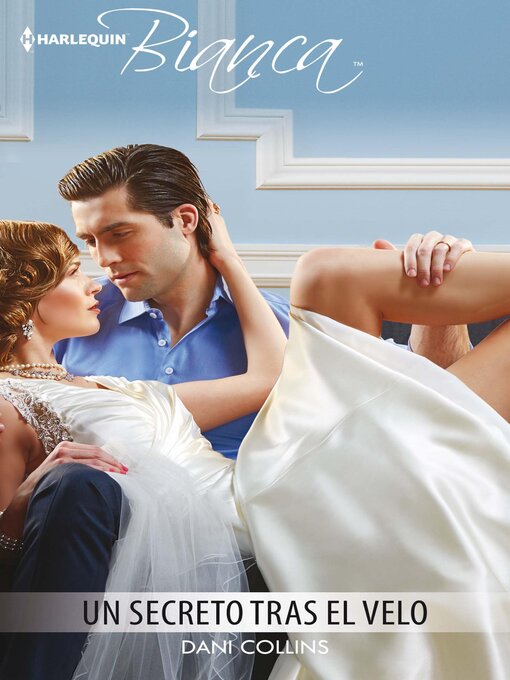 Title details for Un secreto tras el velo by Dani Collins - Available